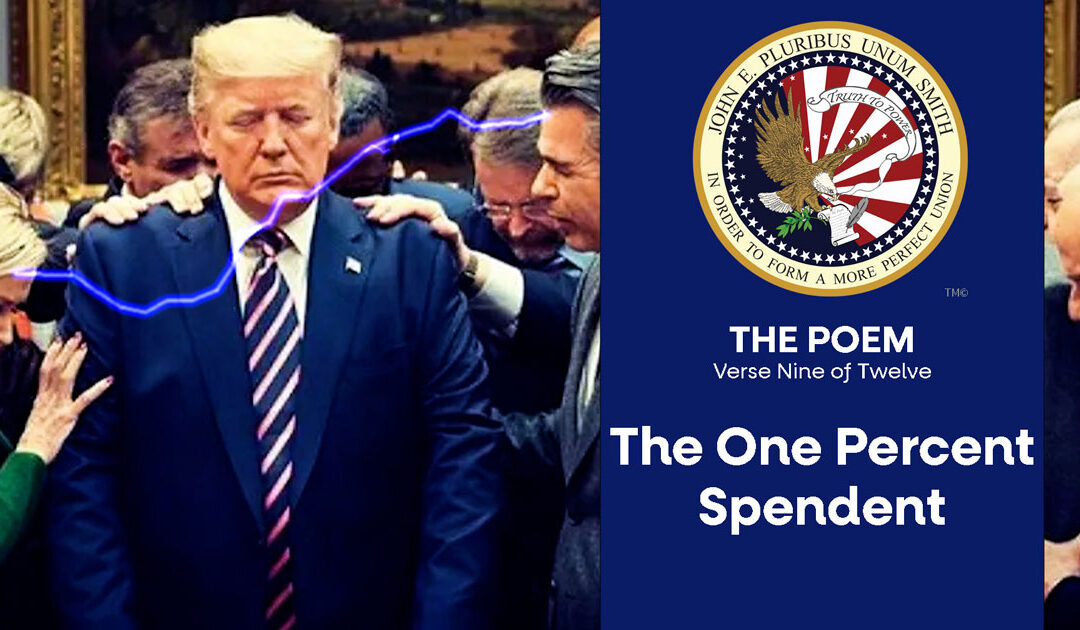 The One Percent Splendent (The Poem, Verse Nine)